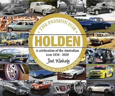 The Passion for Holden: Commemorative Edition: A Celebration of the Australian Icon 1856-2020 book