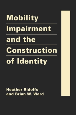 Mobility Impairment and the Construction of Identity book