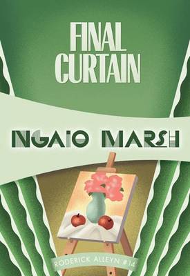 Final Curtain: Roderick Alleyn #14 by Ngaio Marsh