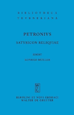 The Satyricon reliquiae by Petronius Arbiter