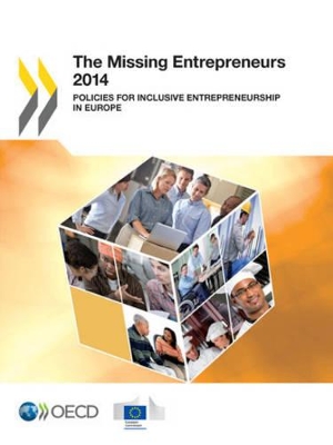 The missing entrepreneurs: policies for inclusive entrepreneurship in Europe book