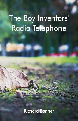 The Boy Inventors' Radio Telephone book