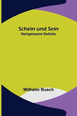 Schein und Sein: Nachgelassene Gedichte book