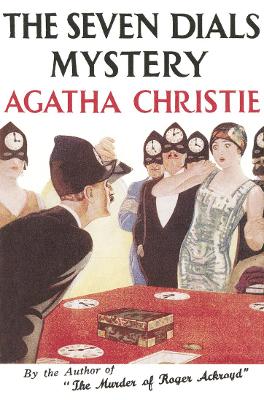 The Seven Dials Mystery by Agatha Christie