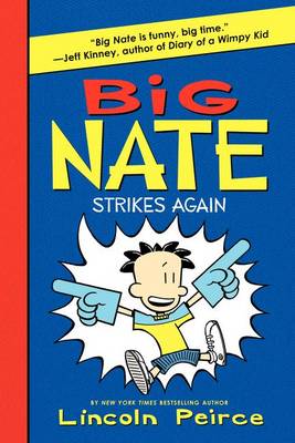 Big Nate Strikes Again by Lincoln Peirce