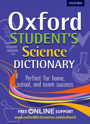 Oxford Student's Science Dictionary by Oxford Dictionaries