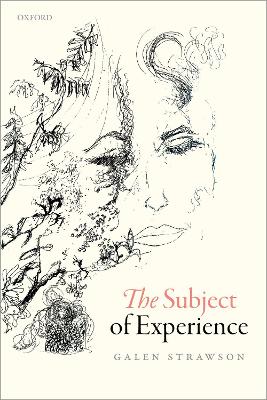 The The Subject of Experience by Galen Strawson