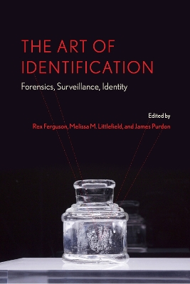 The Art of Identification: Forensics, Surveillance, Identity book