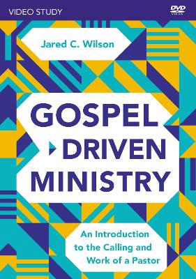 Gospel-Driven Ministry Video Study: An Introduction to the Calling and Work of a Pastor book