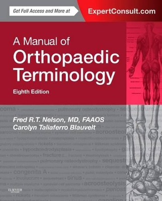 Manual of Orthopaedic Terminology by Fred R. T. Nelson