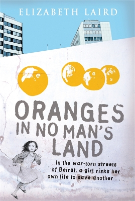 Oranges in No Man's Land by Elizabeth Laird