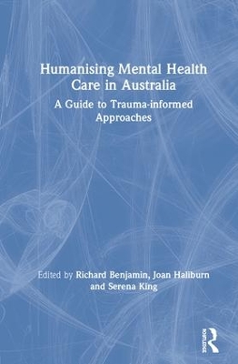 Humanising Mental Health Care in Australia: A Guide to Trauma-informed Approaches book