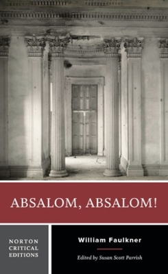 Absalom, Absalom!: A Norton Critical Edition book