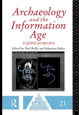 Archaeology and the Information Age by Sebastian Rahtz