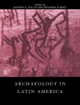 Archaeology in Latin America by Benjamin Alberti