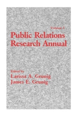 Public Relations Research Annual: Volume 3 by Larissa A. Grunig