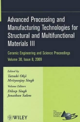 Advanced Processing and Manufacturing Technologies for Structural and Multifunctional Materials III book