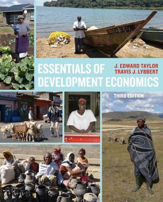 Essentials of Development Economics, Third Edition by J. Edward Taylor