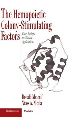 The Hemopoietic Colony-stimulating Factors by Donald Metcalf