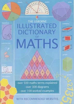 The Usborne Illustrated Dictionary of Maths by Kirsteen Rogers