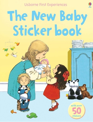 Usborne First Experiences The New Baby Sticker Book by Anne Civardi