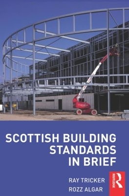 Scottish Building Standards in Brief by Ray Tricker