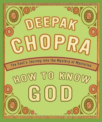 How to Know God by Dr Deepak Chopra
