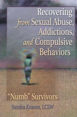 Recovering from Sexual Abuse, Addictions, and Compulsive Behaviors by Carlton Munson