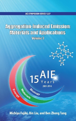 Aggregation-Induced Emission: Materials and Applications Volume 2 book