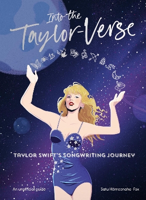 Into the Taylor-Verse: Taylor Swift’s Songwriting Journey book