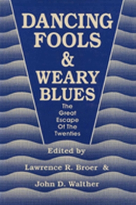 Dancing Fools & Weary Blues book