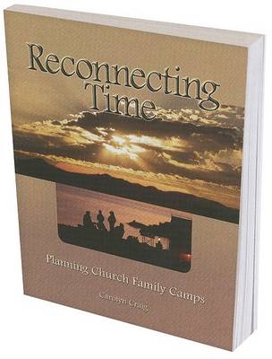 Reconnecting Time: Planning Church Family Camps book