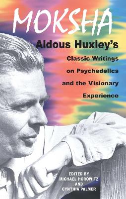 Moksha by Aldous Huxley