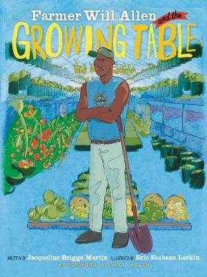 Farmer Will Allen and the Growing Table book