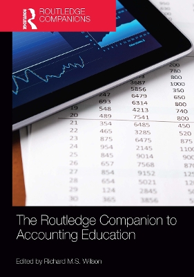 The Routledge Companion to Accounting Education by Richard M.S. Wilson