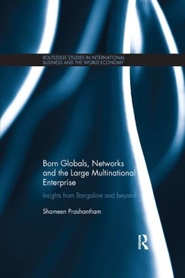 Born Globals, Networks, and the Large Multinational Enterprise by Shameen Prashantham