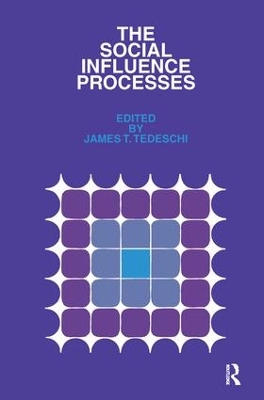 The Social Influence Processes by James T. Tedeschi