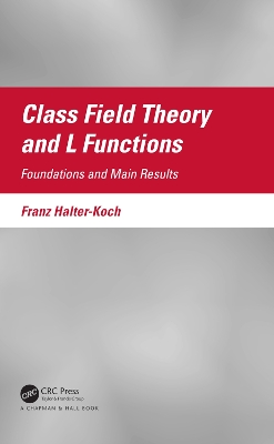 Class Field Theory and L Functions: Foundations and Main Results book