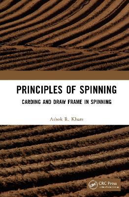 Principles of Spinning: Carding and Draw Frame in Spinning book