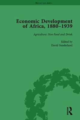 Economic Development of Africa, 1880-1939 vol 1 by David Sunderland