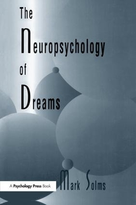 The Neuropsychology of Dreams by Mark Solms
