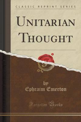 Unitarian Thought (Classic Reprint) by Ephraim Emerton