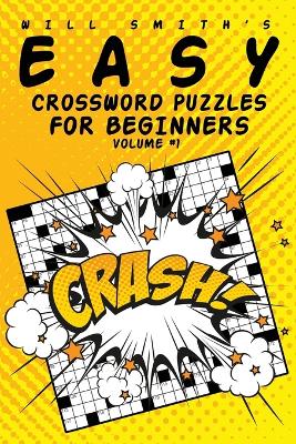 Easy Crossword Puzzles For Beginners - Volume 1 book