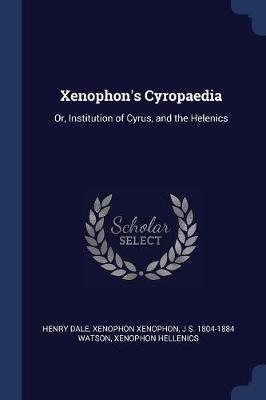 Xenophon's Cyropaedia by Xenophon