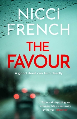 The Favour: The gripping new thriller from an author 'at the top of British psychological suspense writing' (Observer) by Nicci French