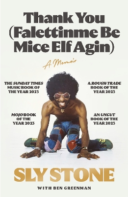 Thank You (Falettinme Be Mice Elf Agin): The Sunday Times Music Book of the Year by Sly Stone