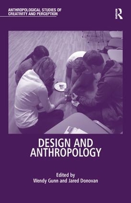 Design and Anthropology by Wendy Gunn