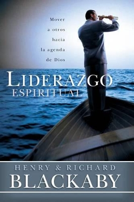 Liderazgo espiritual: Cómo movilizar a las personas hacia el propósito de Dios book