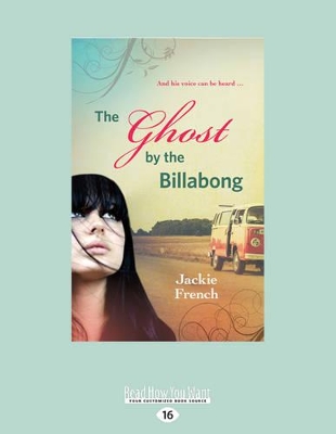 The The Ghost by the Billabong by Jackie French