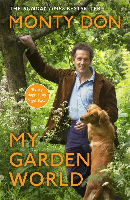 My Garden World: the Sunday Times bestseller by Monty Don